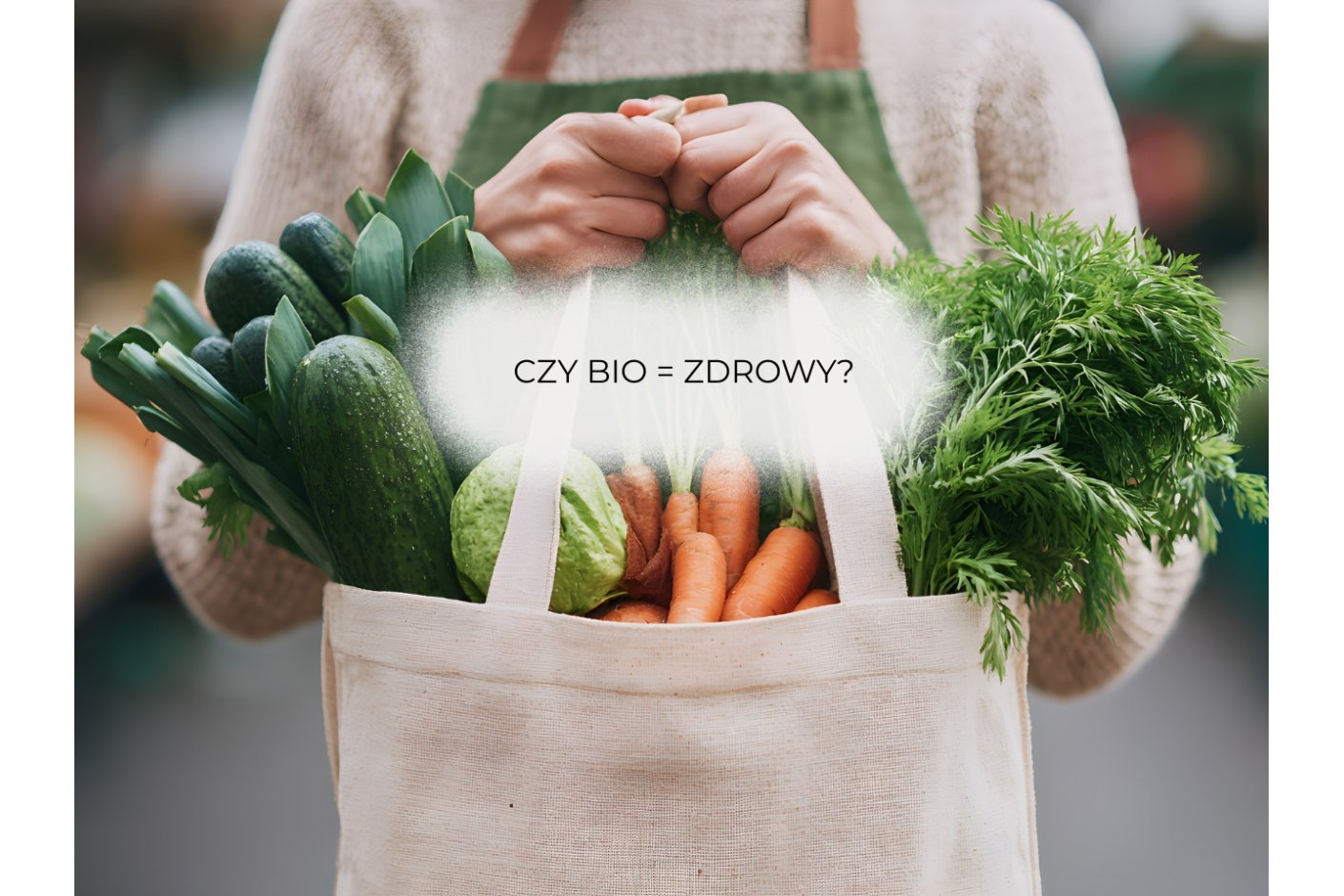 Czy BIO znaczy zdrowy? Fakty o produktach ekologicznych